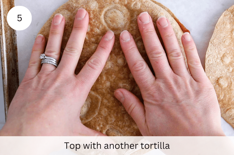 In process picture: top with another tortilla.