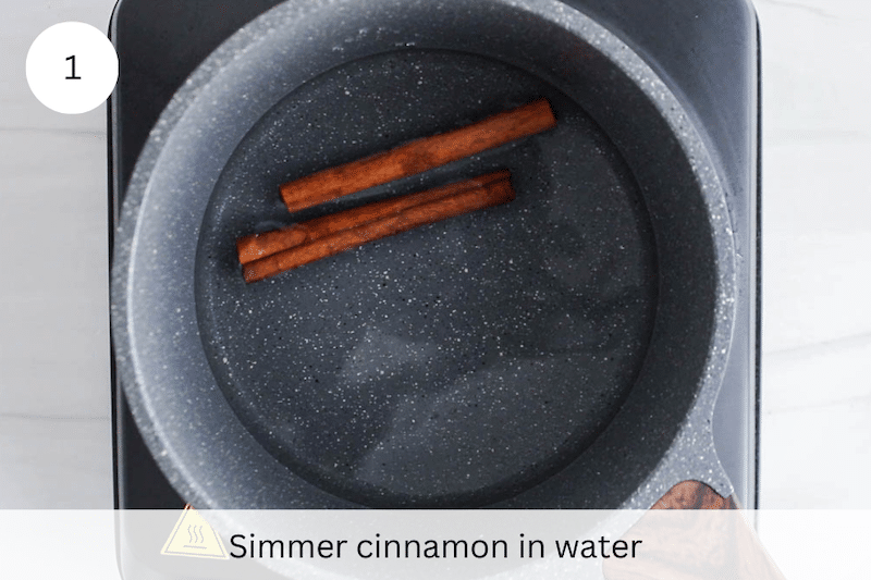 In process picture: simmer cinnamon in water.