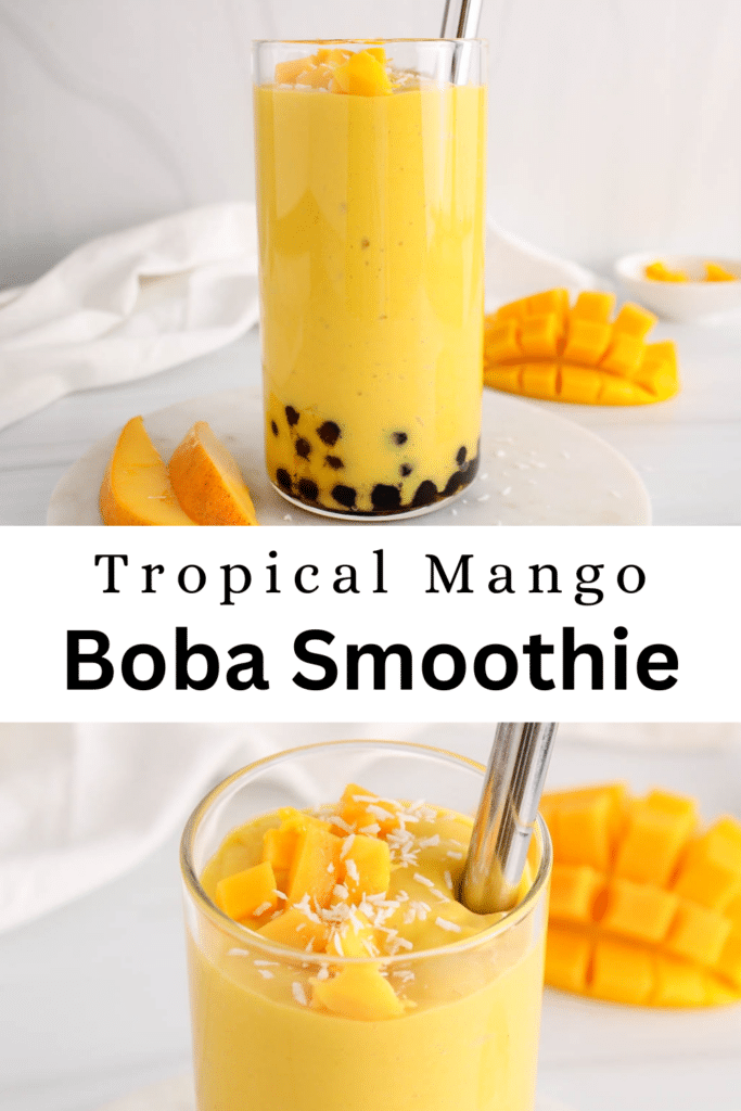 Pinterest graphic showing 2 images of a tropical mango smoothie boba with an overlay text saying tropical mango boba smoothie.